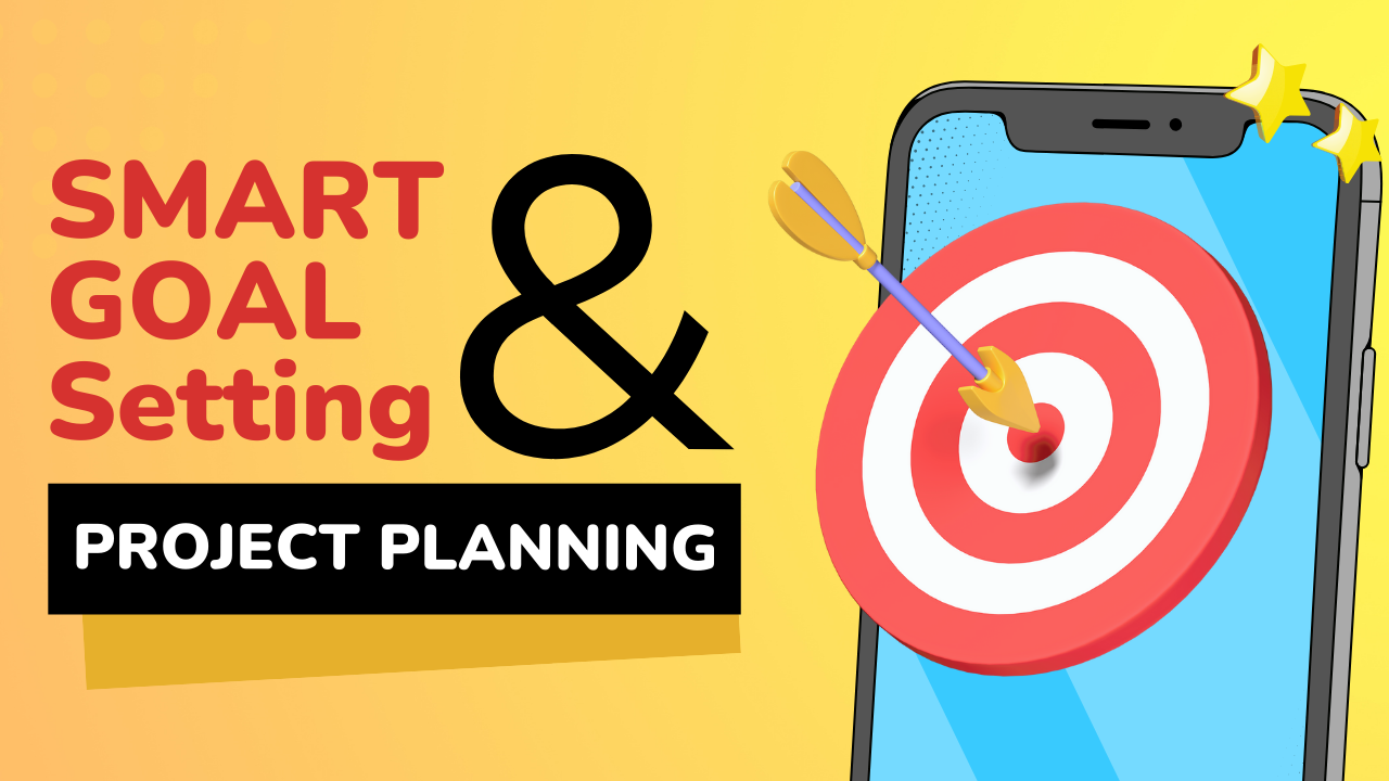 SMART Goal Setting & Project Planning